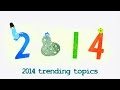2014 trending topics temas de tendencia de 2014.