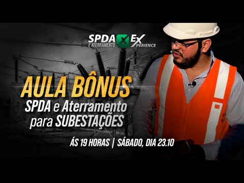 AULA BÔNUS: SPDA e Aterramento em Subestações