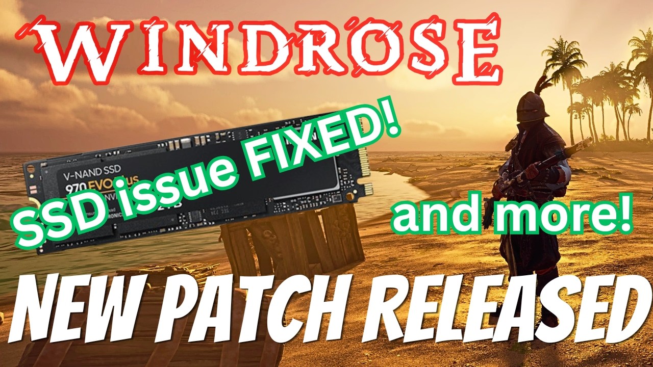 Windrose Patch Released - SSD Issue FIXED and more! - YouTube