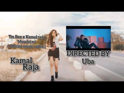 Tm Bax x Kamal raja masalei ni (official music videos) DIRECTED BY uba