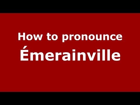 How to pronounce Émerainville (French/France) - PronounceNames.com