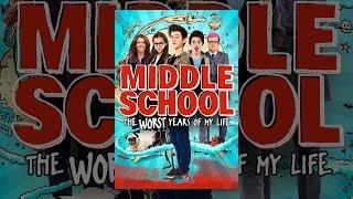 Middle School: The Worst Years of My Life