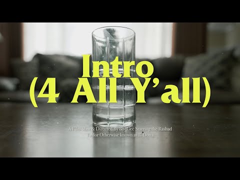 Video thumbnail for Intro (4 All Yall)