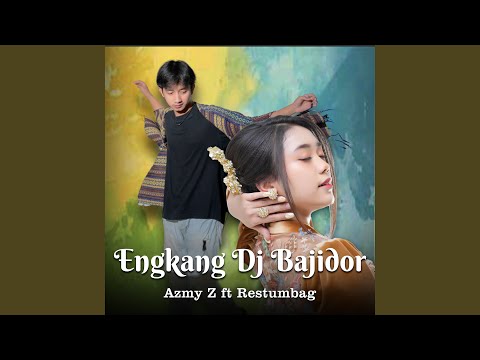 ENGKANG DJ BAJIDOR