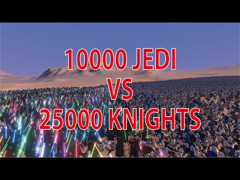 10000 JEDI VS 25000 KNIGHTS - Ultimate Epic Battle Simulator UEBS