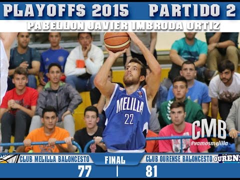 Resumen Club Melilla Baloncesto vs Club Ourense Baloncesto (Playoffs 2015 - Partido 2)