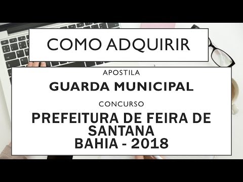Baixar Apostila Guarda Municipal Concurso Prefeitura Feira de Santana   BA 2018