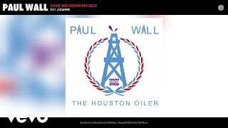 Paul Wall - Save Me from Myself (Audio) ft. J-Dawg