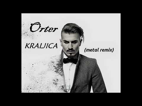 ORTER - Kraljica (metal remix by Polhek)