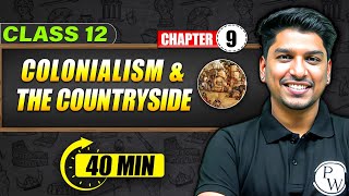 COLONIALISM AND THE COUNTRYSIDE  - Full Chapter in 30 Min | Class 12th HISTORY