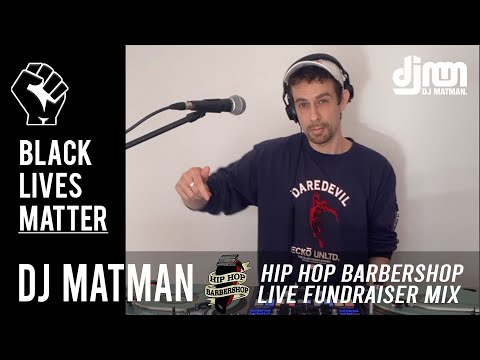 DJ Matman - Black Lives Matter full LIVE MIX for Hip Hop Barbershop BLM Fundraiser June 16TH 2020