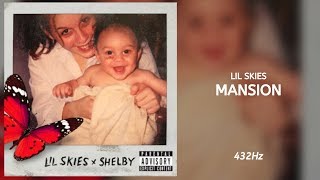 Lil Skies - Mansion (432Hz)