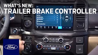 What’s New on the Trailer Brake Controller | A Ford Towing Video Guide | Ford