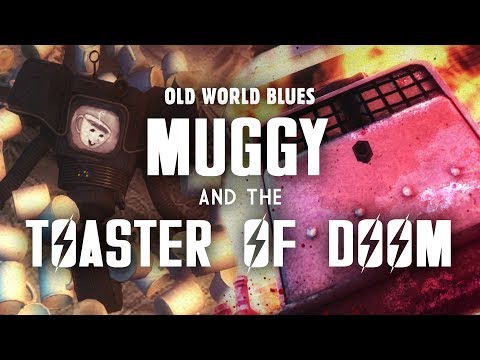 Old World Blues 5: Muggy and The Toaster of DOOM - Fallout New Vegas Lore