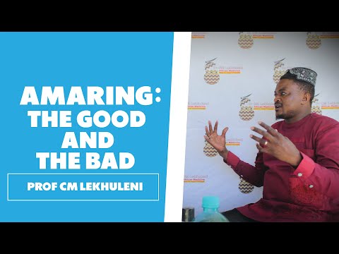 Amaring: The Good And The Bad - Prof CM Lekhuleni