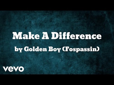 Golden Boy (Fospassin) - Make A Difference (AUDIO)