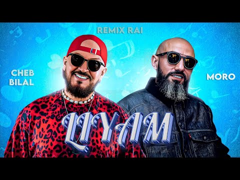MORO X CHEB BILAL - Liyam [ REMIX REMIX ] 
