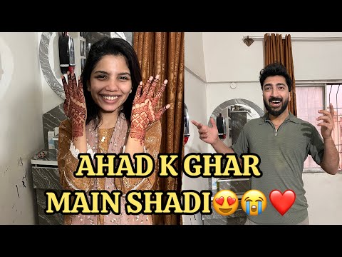 AHAD K GHAR MAIN SHADI😍❤️! WALLU KI TAYARI🥹✨! Ahadnwallu❤️