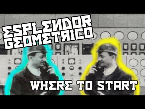 Mechanical Meditations | Where to Start With Esplendor Geométrico