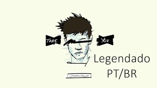 Take You - Cameron Dallas (Legendado PT/BR)