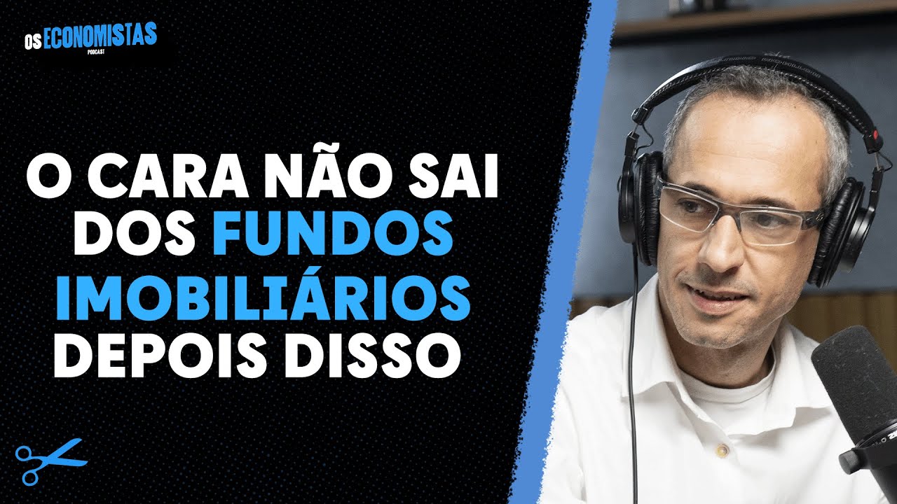 A MAIOR VANTAGEM DE INVESTIR EM FUNDOS IMOBILIÁRIOS - FIIs | Os Economistas 118