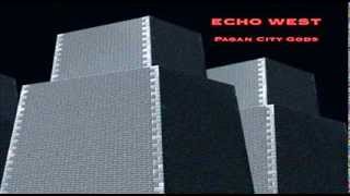 Echo West - Is This Real