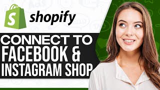 How To Connect Shopify With Facebook And Instagram Shop 2024 (Step-By-Step)