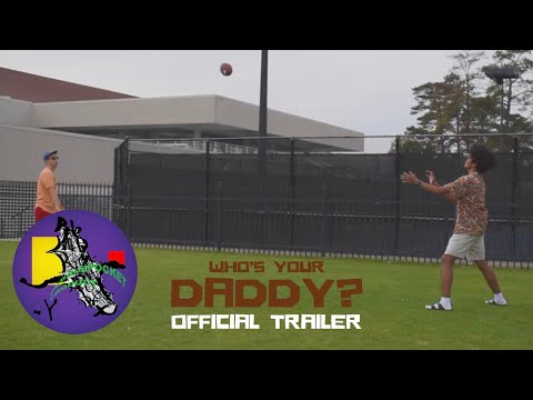 Who's Your Daddy? - Official Trailer
