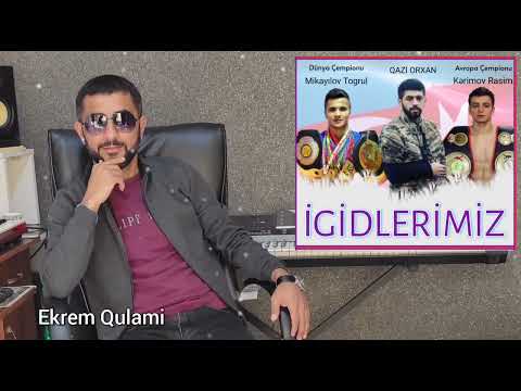 Ekrem Qulami - İgidlerimiz 2022