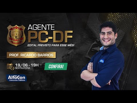 AO VIVO | AGENTE PC DF - EDITAL PREVISTO PARA ESSE MÊS - Análise das Materias - AlfaCon