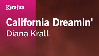California Dreamin&#39; - Diana Krall | Karaoke Version | KaraFun