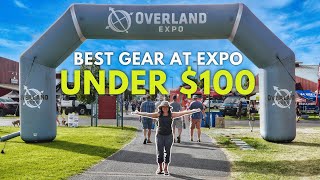 The Best Gear For UNDER $100 at Overland Expo PNW 2025