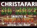 Christafari - NO MORE Tributo a Rescate (Official Lyric Video)