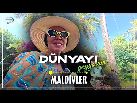 Dünyayı Geziyorum - Maldivler 4  | 21 Aralık 2025