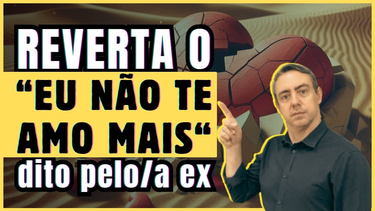 5 regras que você deve respeitar caso queira reverter a famosa frase do/a ex: Eu não te amo mais
