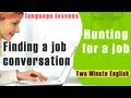 Hunting for a job - Finding a job conversation ...