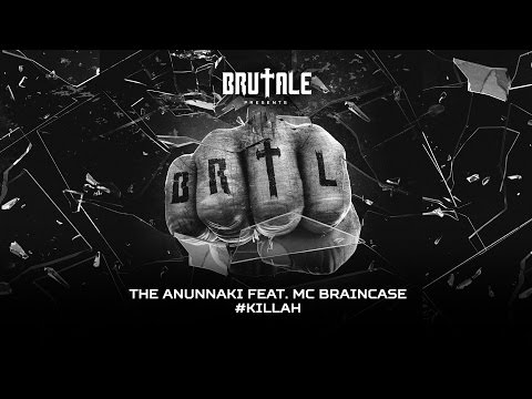 The Anunnaki feat. MC Braincase - #Killah (TRAXCD 085)
