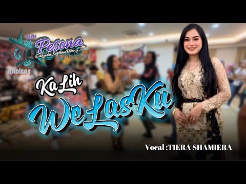 KALIH WELASKU - Tiera Shamiera feat Om Pesona ( Live Music Record)