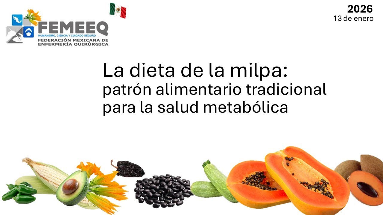 La dieta de la milpa  patrón alimentario tradicional para la salud metabólica