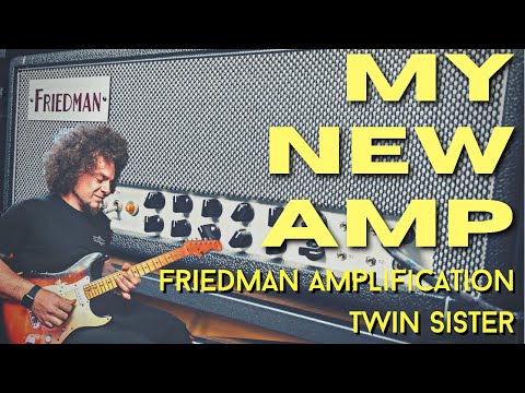 I Got A New Amp | Friedman Twin Sister