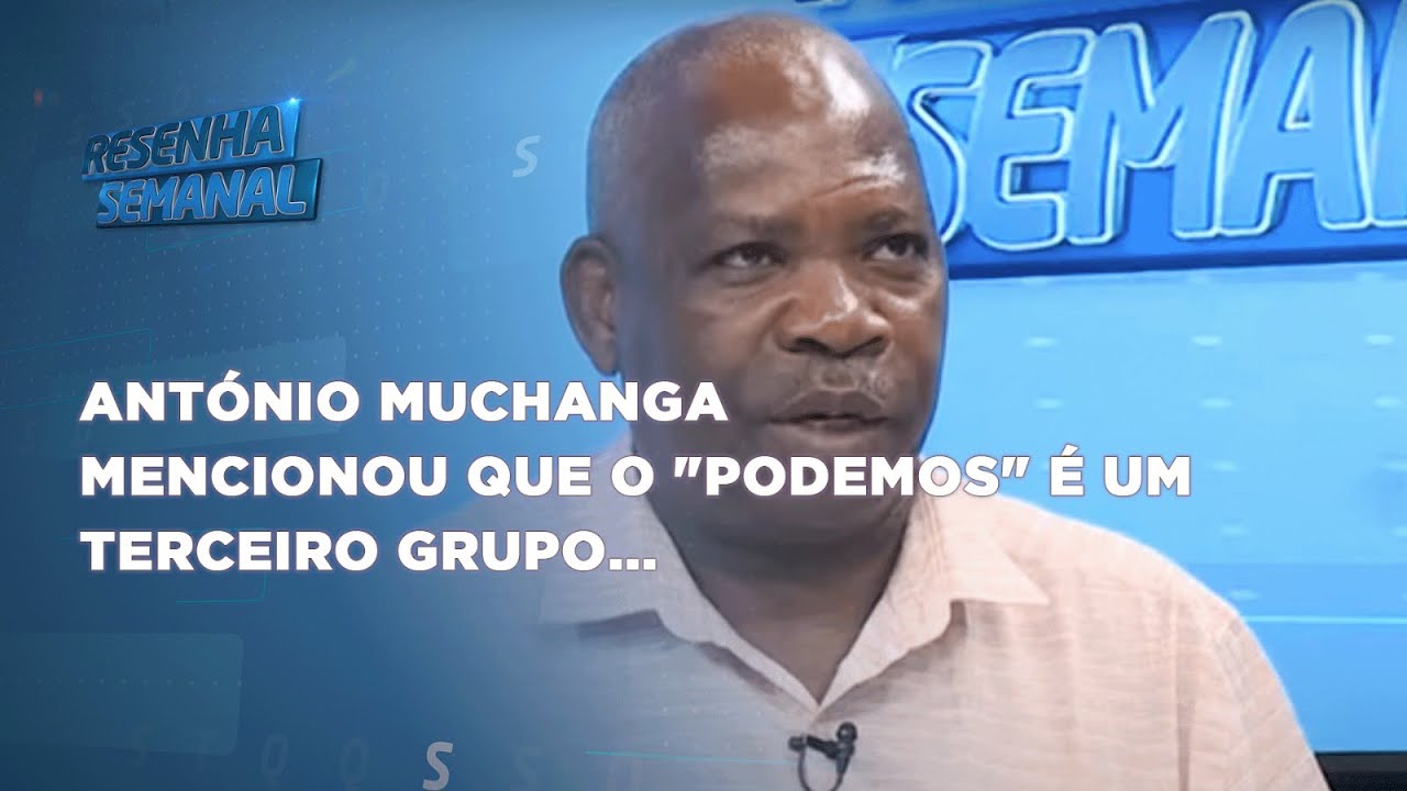 #ResenhaSemanal: António Muchanga mencionou que o "Podemos" é um terceiro grupo... @PortalFM24