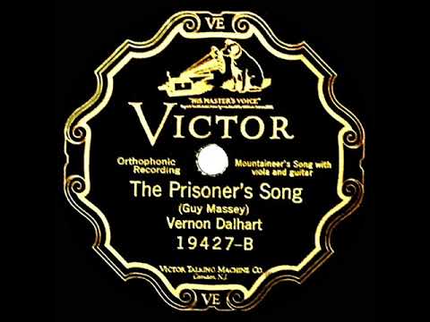 1926 HITS ARCHIVE: The Prisoner’s Song - Vernon Dalhart (Victor 19427--Electric 78rpm version)