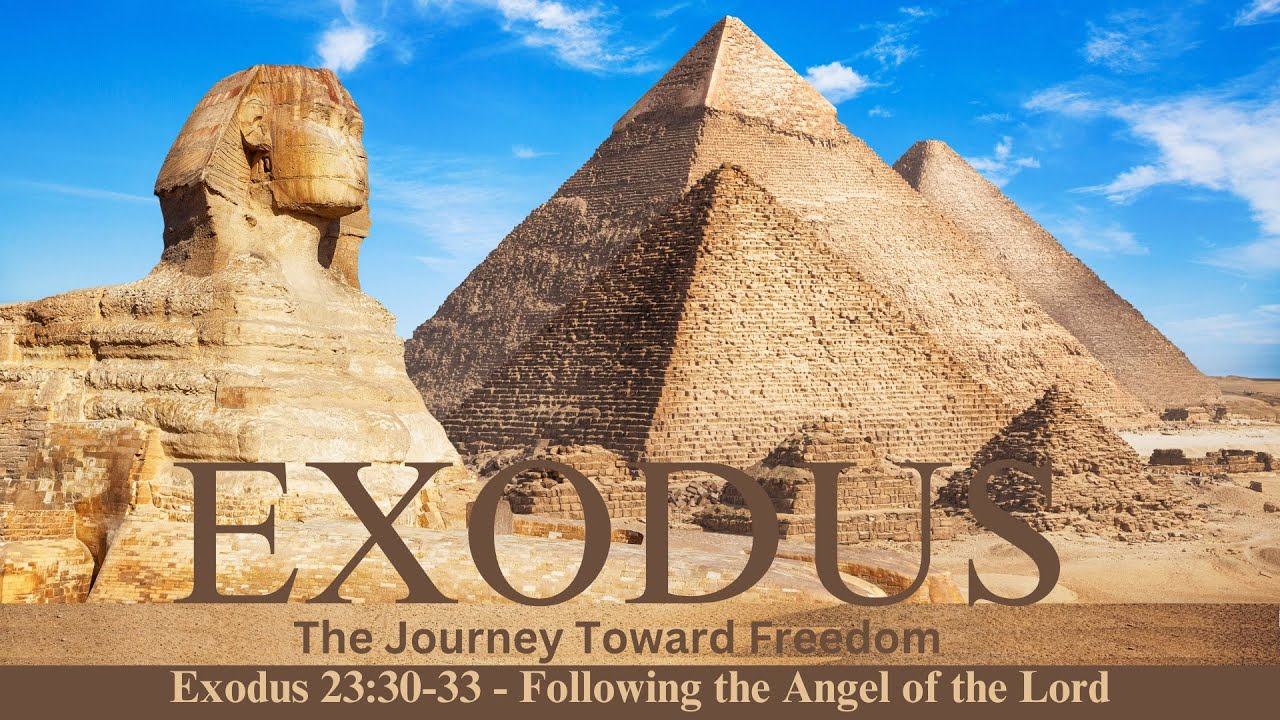 Exodus 23:20-33- Following the Angel of the Lord