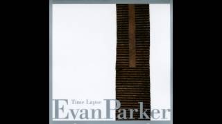 Evan Parker Time Lapse Threnody for Steve Lacy + Gees Bend