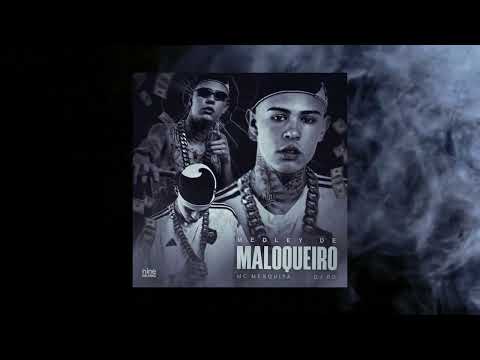 MEDLEY DE MALOQUEIRO - MC Mesquita, DJ RD