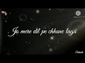 Jadu Hai Tera Hi Jadu Song For Whatsapp Status