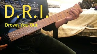 D.R.I. - Drown You Out Guitar Cover (SOLO INCLUDED)