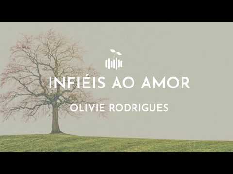 Infiéis Ao Amor - Olivie Rodrigues