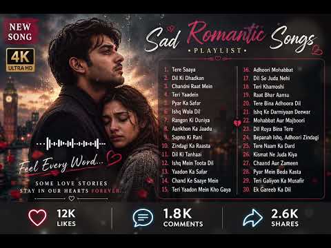 collection of viral sad, romantic Indian songs, latest 2026