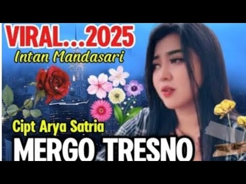 MERGO TRESNO ~ INTAN MANDASARI (Lirik)~ CIPT Arya Satria